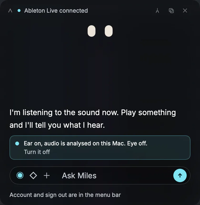 The panel with the ear on: the circle button is filled, and the note above the field reads Ear on, audio is analysed on this Mac. Eye off. with a Turn it off link.