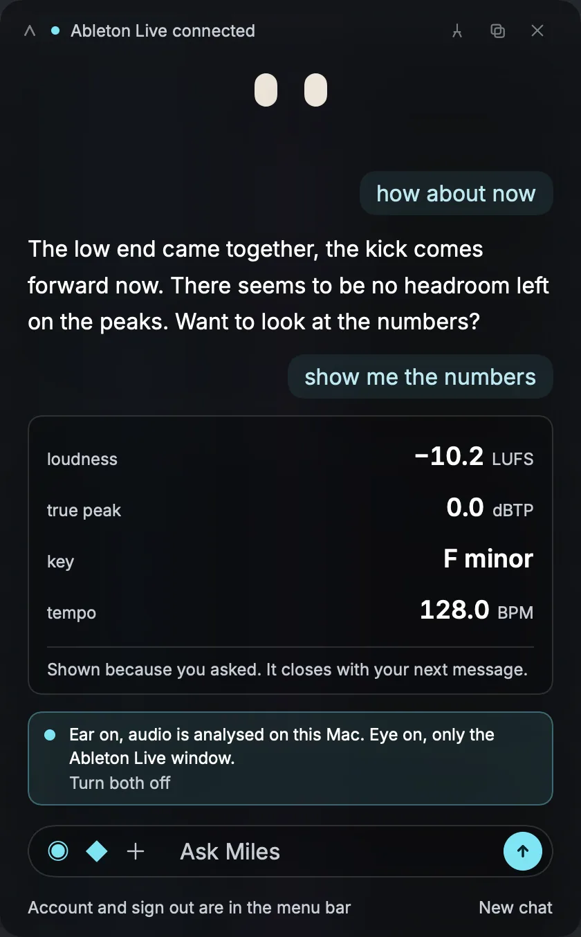 The panel after you ask for the numbers: the readings box shows loudness in LUFS, true peak in dBTP, the key and the tempo in BPM, with the line Shown because you asked. It closes with your next message. Under it, the note reads Ear on, audio is analysed on this Mac. Eye on, only the Ableton Live window.
