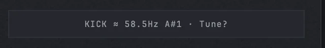 PLUNGE's tuning readout, reading the detected kick frequency and note with a Tune? prompt.