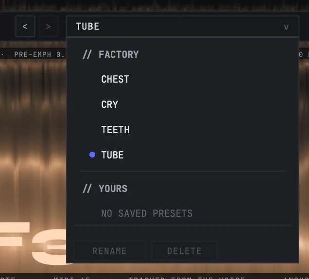 The preset list open under the slot cell reading TUBE, with the two arrows that walk it beside the cell: a FACTORY section holding CHEST, CRY, TEETH and TUBE with TUBE marked as the one loaded, a YOURS section reading NO SAVED PRESETS, and RENAME and DELETE along the bottom.